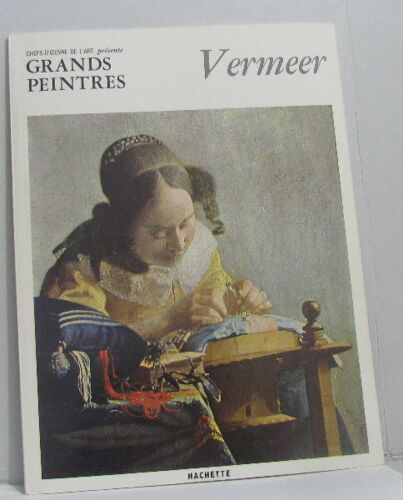 Vermeer ( Chefs-D'oeuvre De L'art -Grands Peintres)