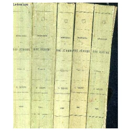 Memoires Et Corespondance Du Roi Jerome Et De La Reine Catherine / En 5 Tomes / Tomes 1 + 2 + 3 + 4 + 5 .