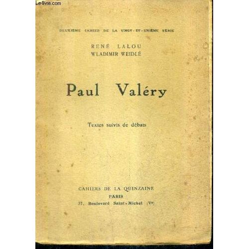 Paul Valery Textes Suivis De Debats - Cahiers De La Quinzaine 2e Cahier De La 21e Serie.