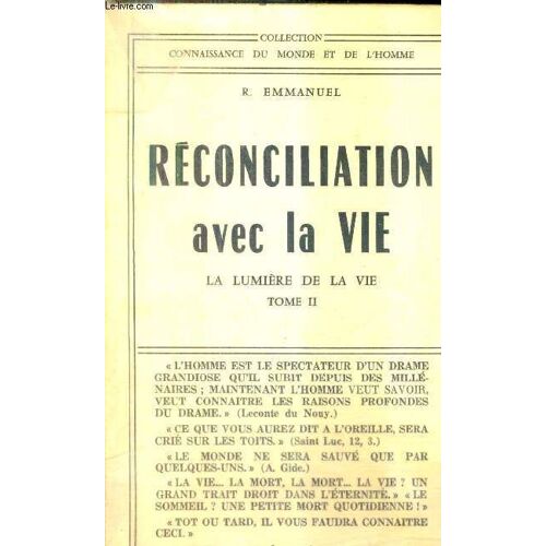 Reconciliation Avec La Vie - La Lumiere De La Vie - Tome 2 / Collection Connaissance Du Monde Et De L'homme.