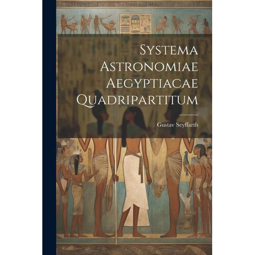 Systema Astronomiae Aegyptiacae Quadripartitum