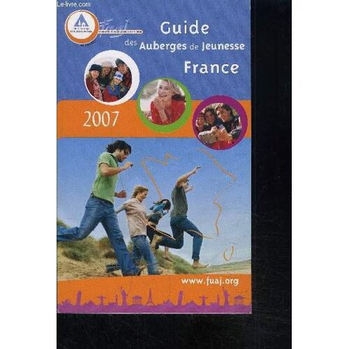 Guide Des Auberges De Jeunesse- France 2007