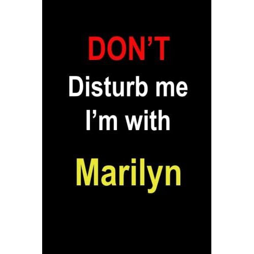 Notebook : Don't Disturb Me I'm With Marilyn: Lined Notebook Journal, 6*9, 100 Pages