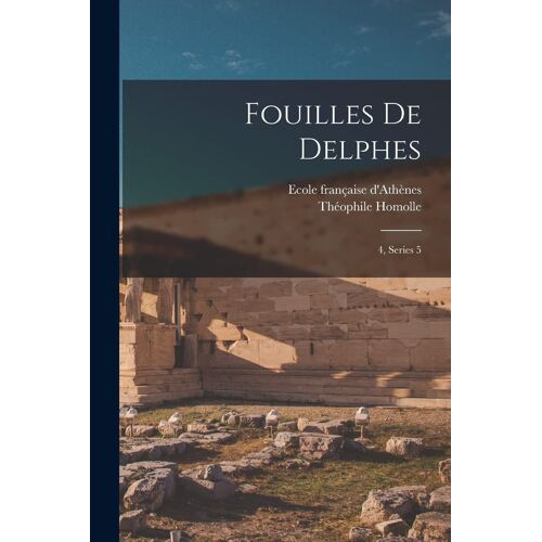 Fouilles De Delphes