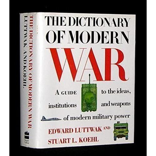 The Dictionary Of Modern War