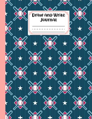 Draw And Write Journal: Draw And Write Journal, Grades K-2, Baseball Cover Primary Composition Half Page Lined Paper With Drawing Space (8.5" X 11" Notebook) Design By Kevin Ippolitto