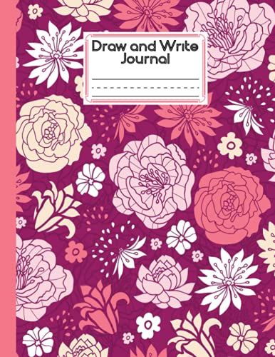 Draw And Write Journal: Flowers Primary Story Journal, Draw And Write Journal For Kids K-2 Early Primary Story Journal | (8.5" X 11") (Journals For Kids) By Marianne Ernst