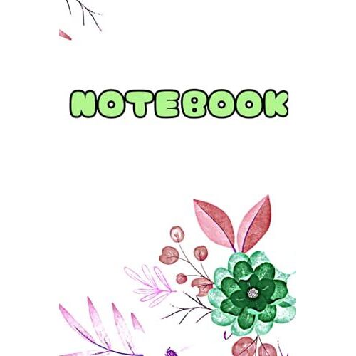 Notebook: Floral Notebook For Women And Girls 6 X 9'' 112 Pages For Your Notes, Scriptures, Key Takeaways, And Prayer Requests