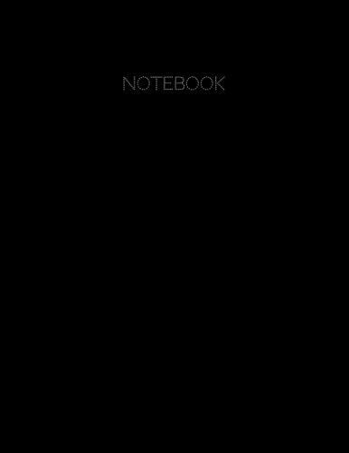 Notebook: Black Composition Notebook - College Ruled 110 Pages - Large 8.5 X 11