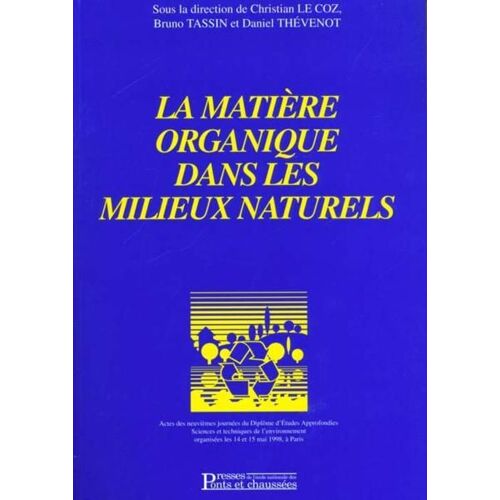 La Matiere Organique Dans Les Milieux Naturels Actes 9e Journees Du D E A S Techniques De L'environn