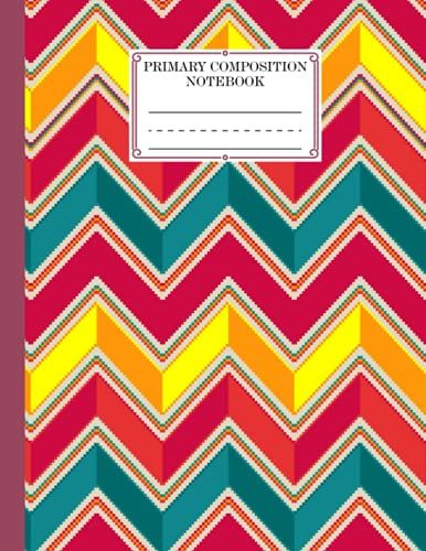 Primary Composition Notebook: Premium Zigzag Cover Primary Story Journal, Dotted Midline And Picture Space | Grades K-2,120 Story Pages, Size 8.5" X 11" By Lynne Flynn