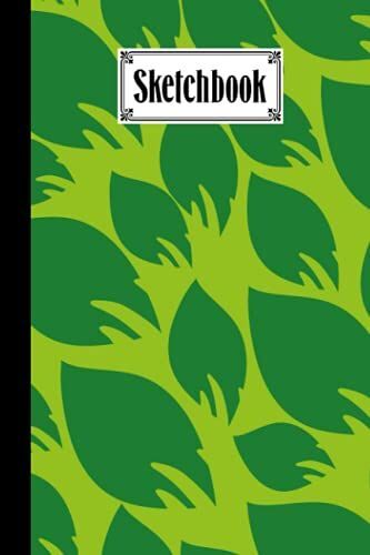 Sketchbook: Leafs Sketchbook, Blank White Pages For Painting, Drawing, Writing, Sketching And Doodling, 120 Pages, Size 6" X 9" By Marga Roth