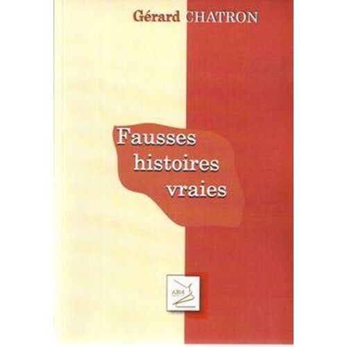 Fausses Histoires Vraies