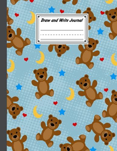 Draw And Write Journal: Teddy Bears Primary Story Journal, Draw And Write Journal For Kids K-2 Early Primary Story Journal | (8.5" X 11") (Journals For Kids) | By Gilbert Frey