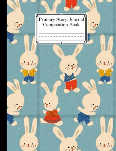 Primary Story Journal Composition Book: Primary Story Journal Rabbits Cover, Dotted Midline And Picture Space | Grades K-2 Composition School Exercise ... 120 Pages, Size 8.5" X 11" By Aloisia Heinze