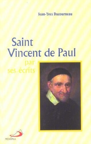 Saint Vincent De Paul Par Ses Ecrits