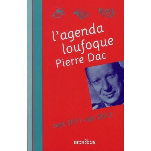 L'agenda Loufoque Pierre Dac (Septembre 2011-Décembre 2012