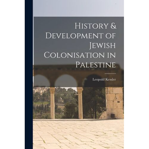 History & Development Of Jewish Colonisation In Palestine