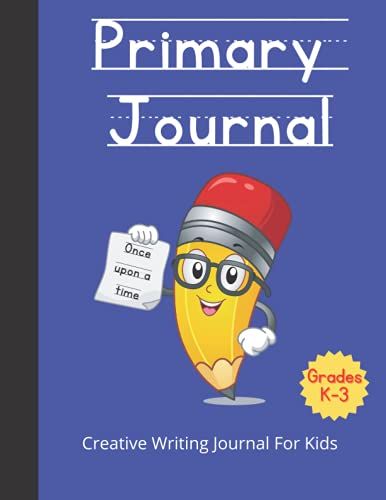 Primary Creative Writing Journal For Kids 147 Pages Quality Handwriting Paper With Sketch Area Story Book And Title Of Story Area For K-3 Great ... Language Arts (Creative Writing Journals)