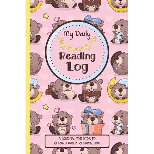 My Daily Reading Log A Journal For Kids To Record Reading Time: Book Reading Journal Perfect Idea For Boys And Girls All Young Book Lovers To Record Daily Reading Time, Child Friendly Layout