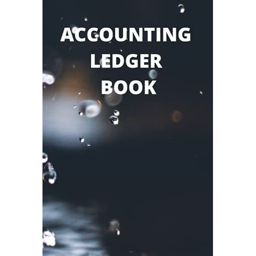 Accounting Ledger Book: 6 X 9 100 Pages Accounting Ledger Book A Simple Accounting Ledger Bookkeeping For You.