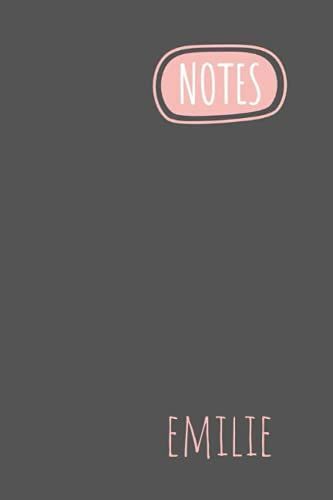 Emilie Notes: Personalised Journal Notebook For Girls Named Emilie. Elegant Simpe Design (Custom Name Journal, Blank Journal, Write In Notebook) Large ... Of Size 6x9 110 Pages(Emilie Notebook)