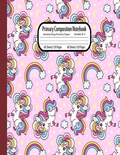 Primary Composition Notebook Grades K-2: Primary Composition Notebook With Top Half Blank, Handwriting Practice Paper, Primary Composition Notebook K-2 For Girls, 120 Pages By Arno Vollmer | Unicorn