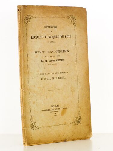 Conférences Et Lectures Publiques Du Soir Au Capitole - Séance D'inauguration Le 14 Janvier 1865 : Analyse De La Fable De La Fontaine, La Cigale Et L