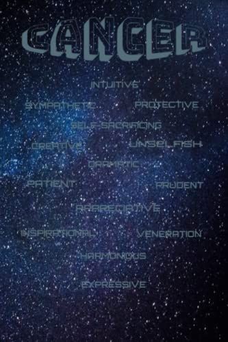 Cancer Journal: Astrological Positive Key Words For The Sign On The Front Cover And The Ruling Planet On The Back Cover. Personal Or As A Gift