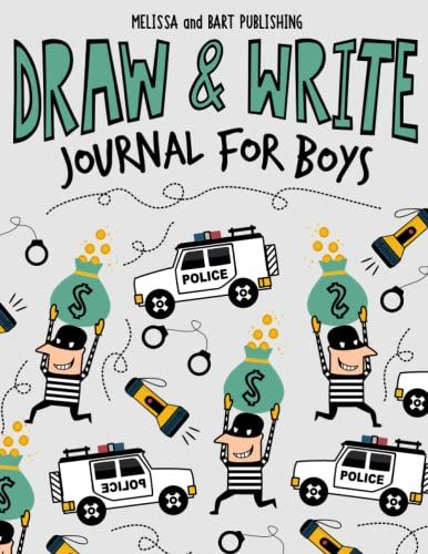 Draw And Write Journal For Boys: Thief And Police Truck | Primary Composition Notebook With Drawing Space For Kids Grades K-2 & 3 | Half Page Lined ... For Kindergarten | Primery Story Workbook