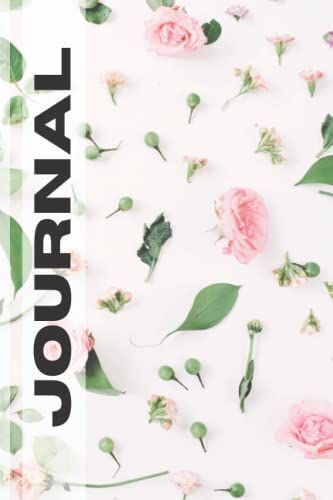 Journal With Flower Series Cover. Wide Ruled Journal For Men, Women Or Teens: Document Every Moment, Justin Case