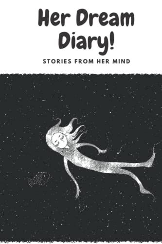 Her Dream Diary! Stories From Her Mind: A Cute Journal For Women And Girls To Express Thoughts, Creative Ideas, And Dreams. 120 Pages.
