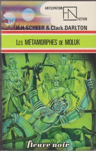 Fleuve Noir Anticipation N° 792 :Métamorphes De Moluk (Les)