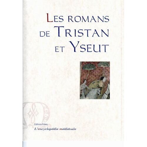 Les Romans De Tristan Et Yseut