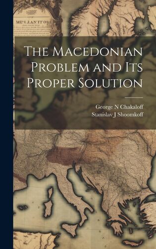 The Macedonian Problem And Its Proper Solution