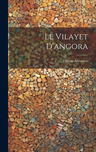 Le Vilayet D'angora
