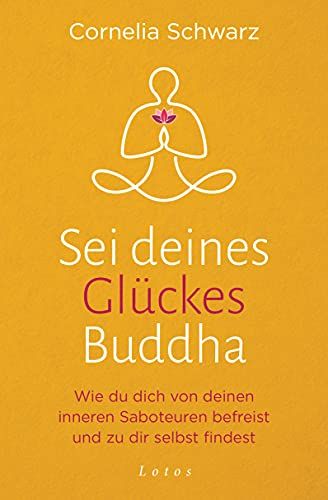 Sei Deines Glückes Buddha