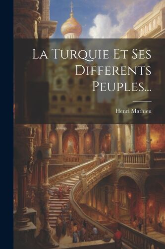 La Turquie Et Ses Differents Peuples...