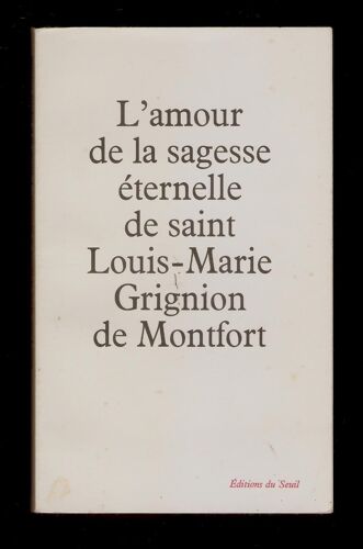 L'amour De La Sagesse Éternelle - Saint Louis-Marie Grignion De Montfort