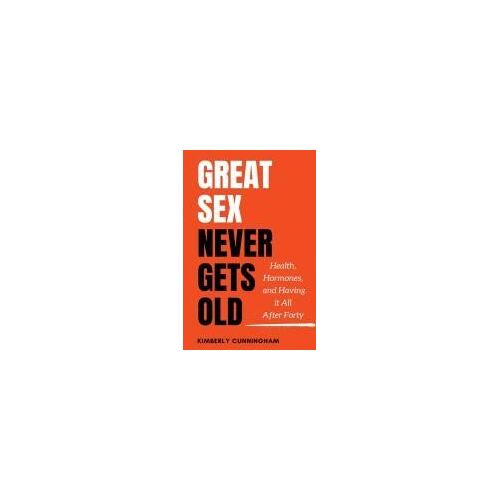 Great Sex Never Gets Old