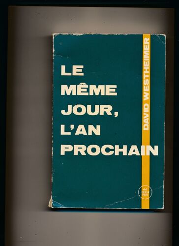 Le Même Jour, L'an Prochain