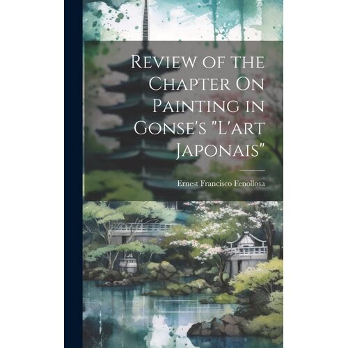 Review Of The Chapter On Painting In Gonse's "L'art Japonais