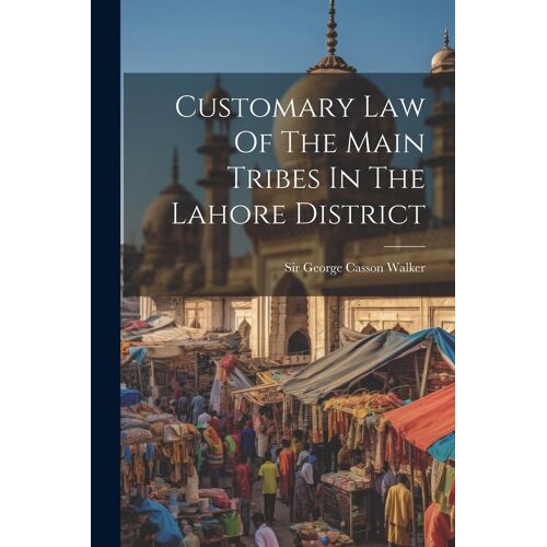 Customary Law Of The Main Tribes In The Lahore District