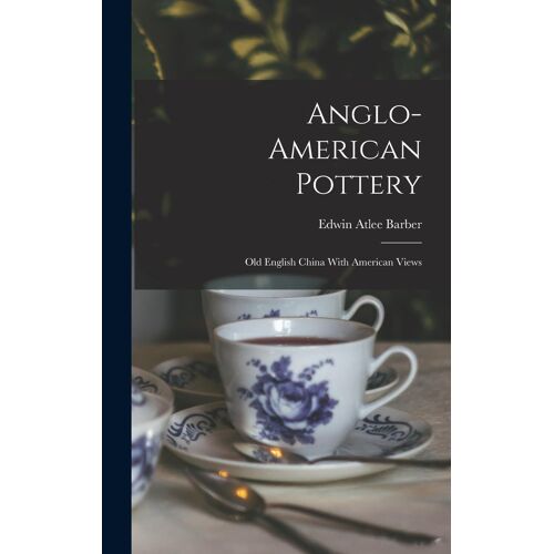 Anglo-American Pottery