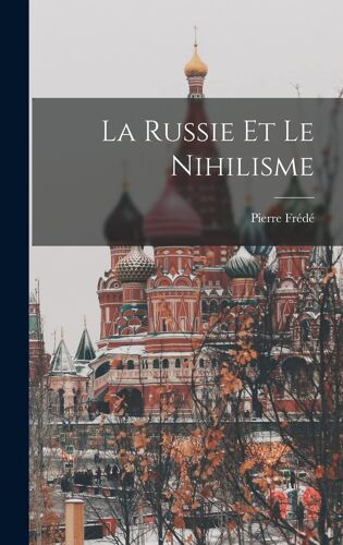 La Russie Et Le Nihilisme