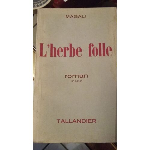 L'herbe Folle.