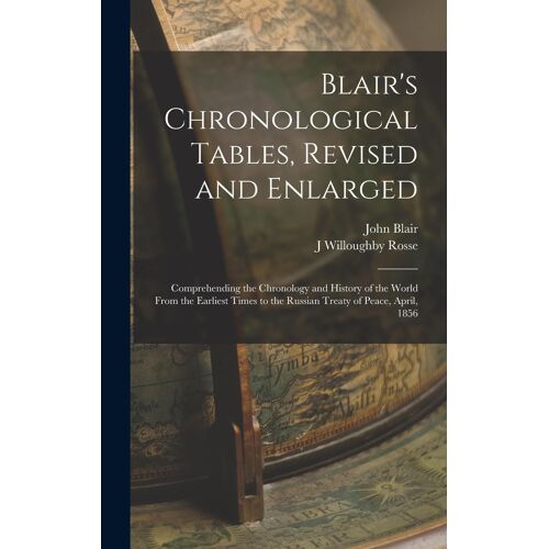 Blair's Chronological Tables, Revised And Enlarged