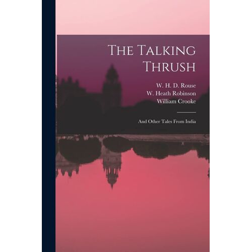 The Talking Thrush: And Other Tales From India
