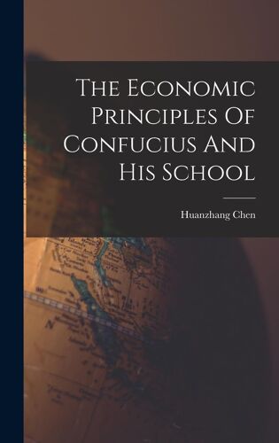 The Economic Principles Of Confucius And His School