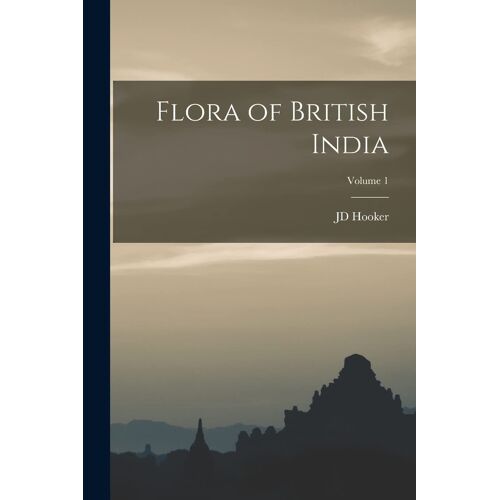 Flora Of British India; Volume 1